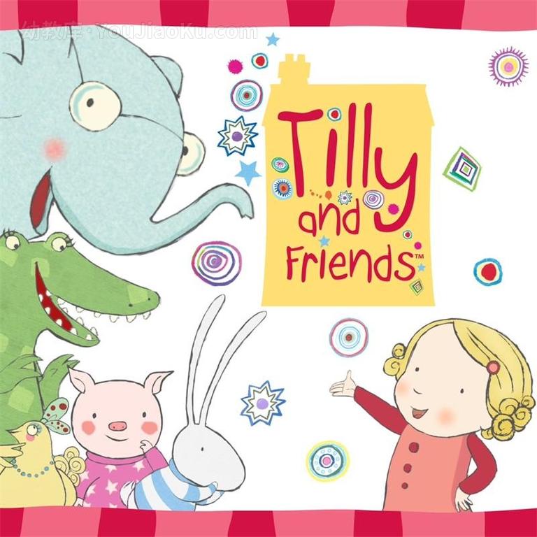 [图片1]-益智动画片《蒂莉和朋友们 Tilly and Friends》第一季全52集 英语版 高清/MP4/2.03G 动画片蒂莉和朋友们全集下载插图-幼教社 - 专业的幼儿早教资料下载基地