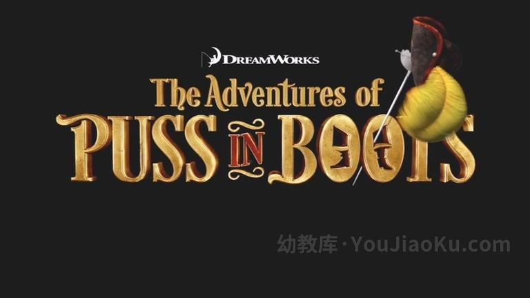 [图片1]-英文动画片《穿靴子的猫历险记 The Adventures of Puss in Boots》第一季全15集 英语中字 720P/MP4/6.43GB 动画片穿靴子的猫历险记全集下载插图-幼教社 - 专业的幼儿早教资料下载基地