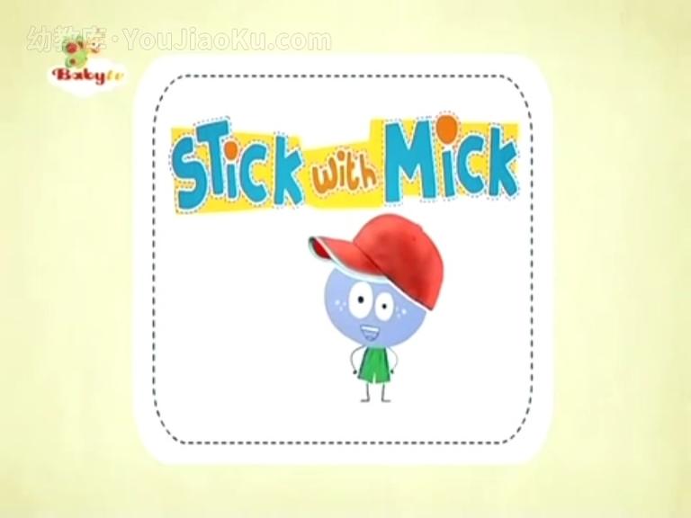 [图片1]-英语启蒙动画片《Stick with Mick》全20集 国语中字 高清/MP4/598M 动画片Stick with Mick全集下载插图-幼教社 - 专业的幼儿早教资料下载基地