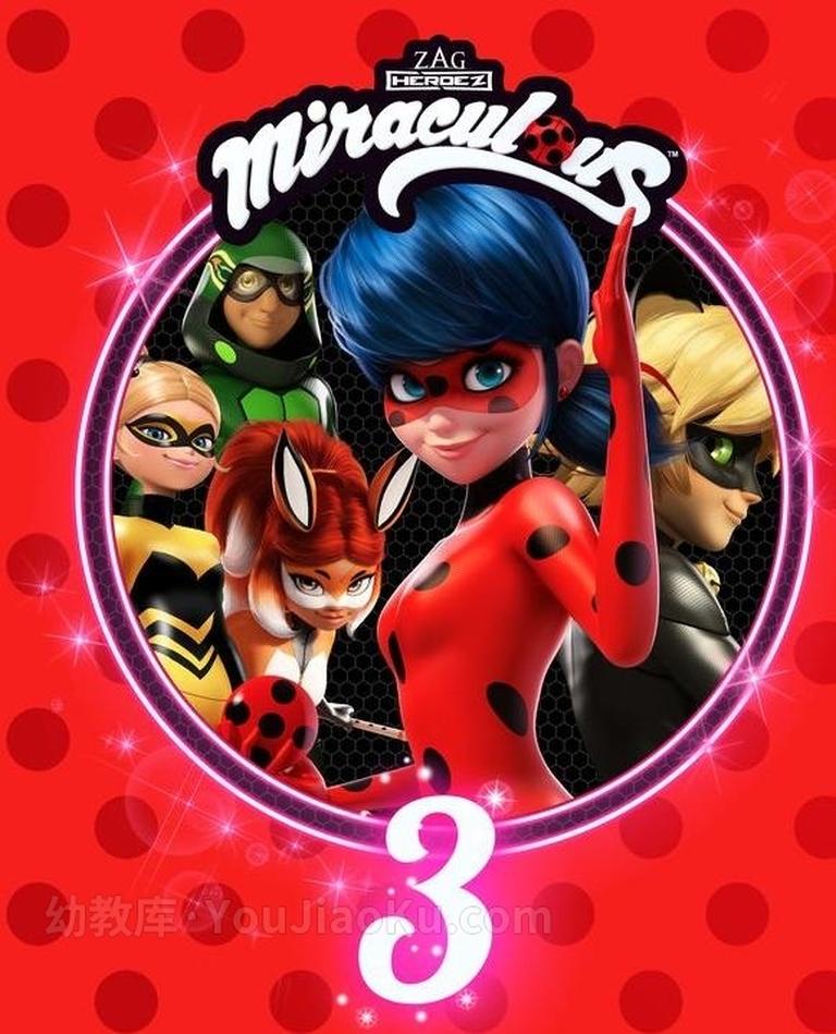 [图片1]-魔幻动画片《瓢虫雷迪 Miraculous Tales of Ladybug & Cat Noir》第三季全26集 英语版 720P/MP4/4.07G 动画片瓢虫少女全集下载插图-幼教社 - 专业的幼儿早教资料下载基地